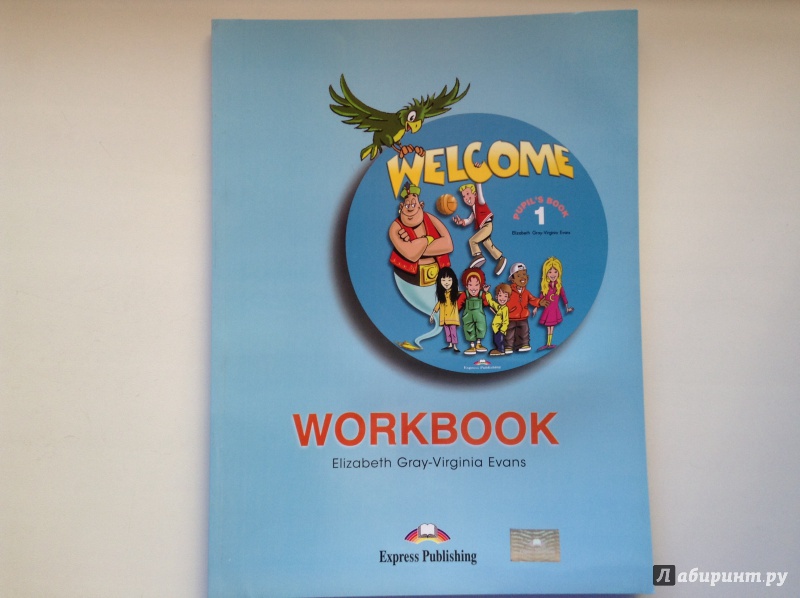 Welcome workbook. Учебник Welcome 1. Welcome Workbook 1 ответы. Книга Welcome 1 pupil's book.