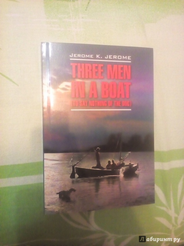 Иллюстрация 32 из 43 для Three men in a boat (to say nothing of a dog) - Jerome Jerome | Лабиринт - книги. Источник: Гарипова  Миля