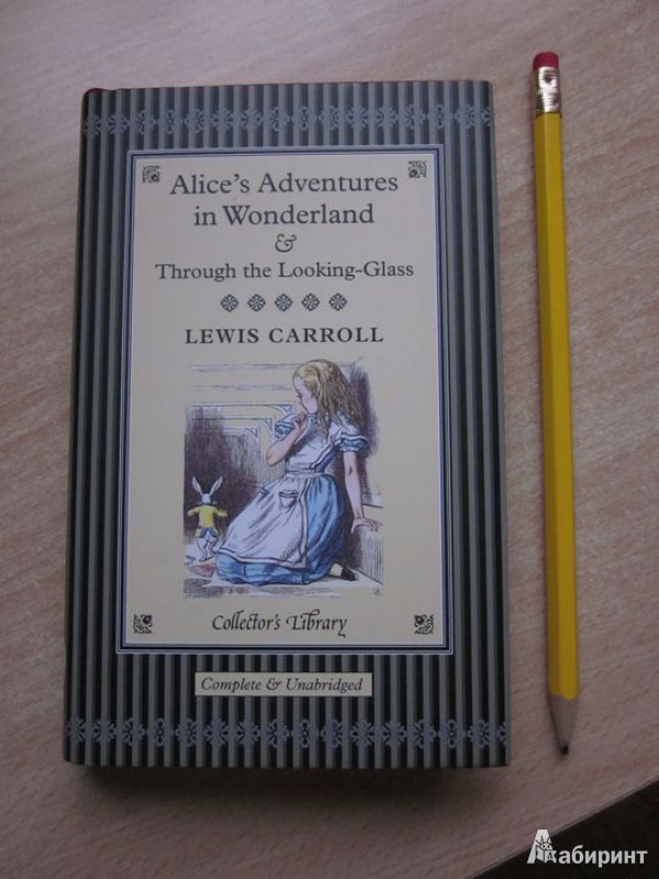 Иллюстрация 2 из 11 для Alice's Adventures in Wonderland and Through the Looking-Glass - Lewis Carroll | Лабиринт - книги. Источник: Мeдвeдицa