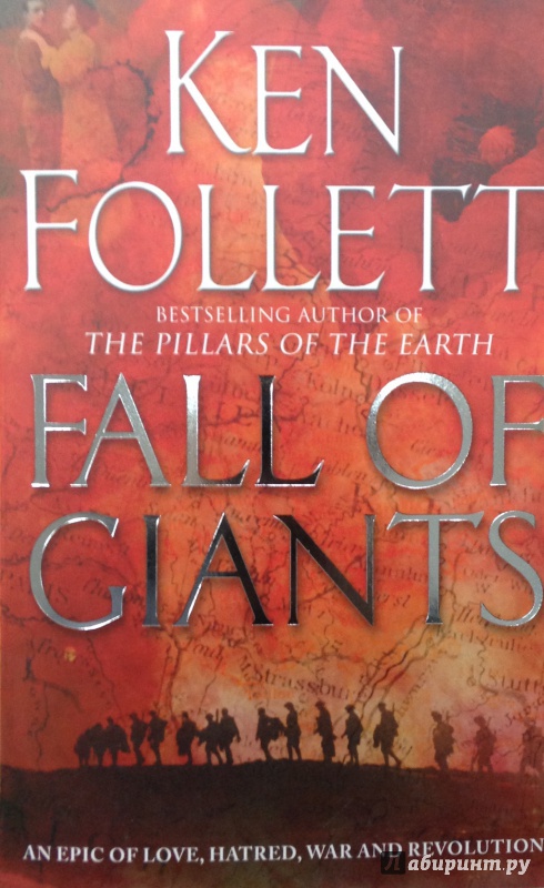 Иллюстрация 2 из 7 для Fall of Giants - Ken Follett | Лабиринт - книги. Источник: Tatiana Sheehan