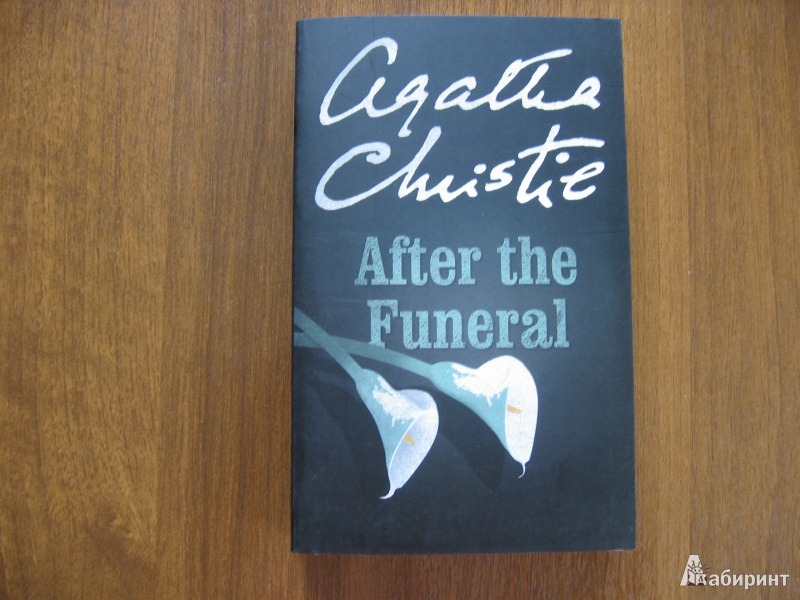 Иллюстрация 2 из 23 для After the Funeral - Agatha Christie | Лабиринт - книги. Источник: Баскова  Юлия Сергеевна