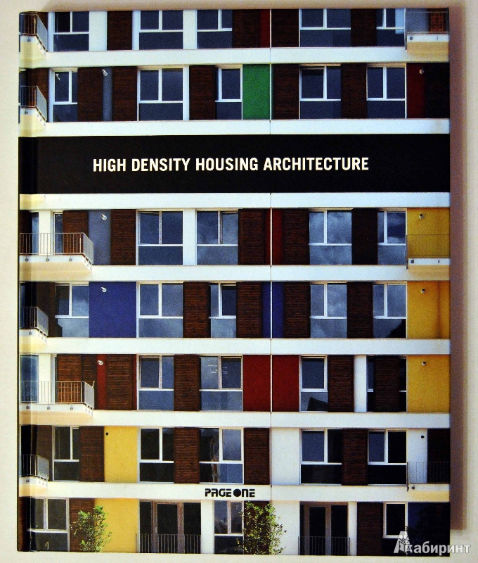 Иллюстрация 2 из 10 для Hign Density Housing Architecture - Sergi Duran | Лабиринт - книги. Источник: janetta688