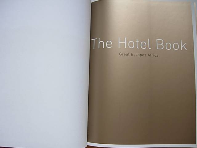 Иллюстрация 11 из 19 для The Hotel Book. Great Escapes Africa - Shelley-Maree Cassidy | Лабиринт - книги. Источник: Читательница.