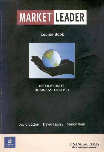 Иллюстрация 8 из 11 для Market Leader. Intermediate Business English. Course Book - Cotton, Falvey, Kent | Лабиринт - книги. Источник: swallow_ann