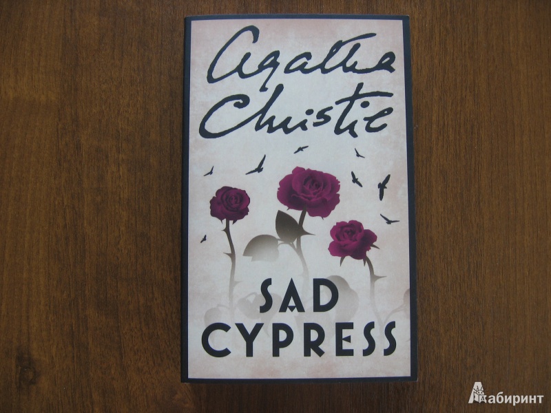 Иллюстрация 2 из 16 для Sad Cypress - Agatha Christie | Лабиринт - книги. Источник: Баскова  Юлия Сергеевна