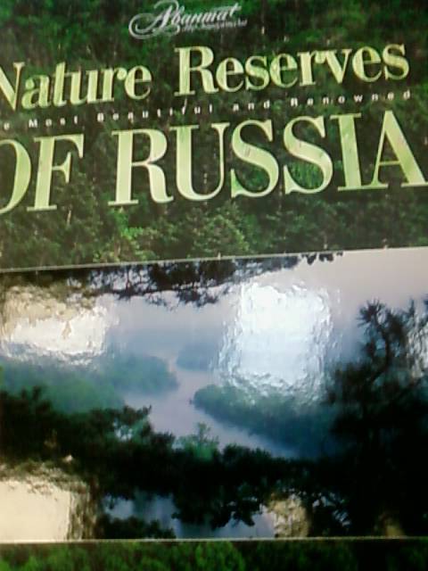 Иллюстрация 2 из 20 для Nature Reserves of Russia | Лабиринт - книги. Источник: lettrice