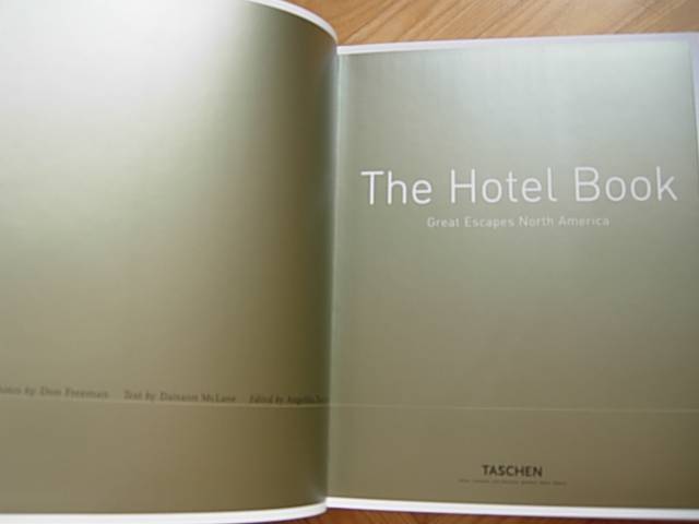 Иллюстрация 10 из 17 для The Hotel Book. Great Escapes North America - Daisann McLane | Лабиринт - книги. Источник: Читательница.