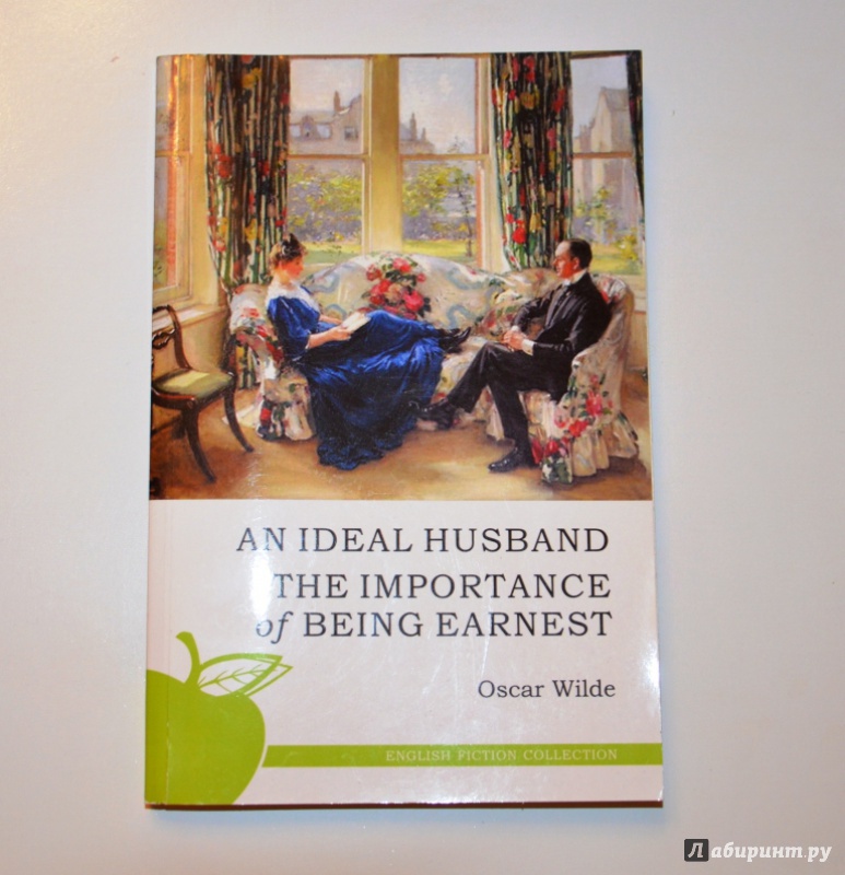 Иллюстрация 2 из 17 для Ideal Husband. The Importance of Being Earnest - Oscar Wilde | Лабиринт - книги. Источник: Екатерина