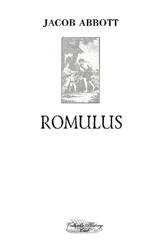 Иллюстрация 2 из 13 для Ромул. Основатель Вечного города - Джекоб Эббот | Лабиринт - книги. Источник: Юта