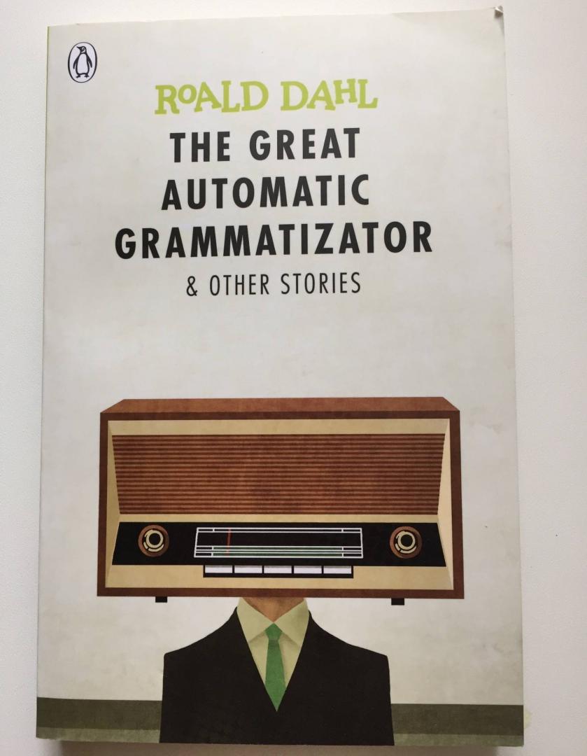 Иллюстрация 2 из 30 для The Great Automatic Grammatizator and Other Stories - Roald Dahl | Лабиринт - книги. Источник: u.p