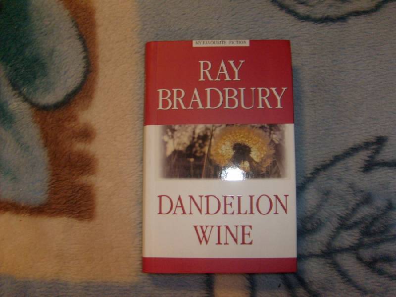 Иллюстрация 2 из 12 для Dandelion Wine - Ray Bradbury | Лабиринт - книги. Источник: Grace
