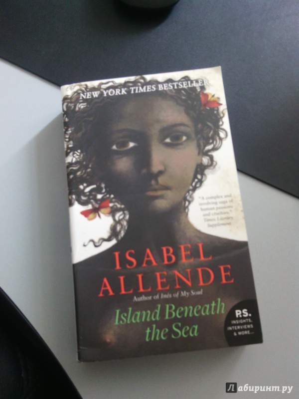 Иллюстрация 2 из 7 для Island Beneath the Sea - Isabel Allende | Лабиринт - книги. Источник: Tane4ka86