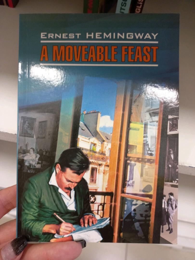 Иллюстрация 10 из 13 для A moveable feast - Ernest Hemingway | Лабиринт - книги. Источник: Цепушелова Валерия
