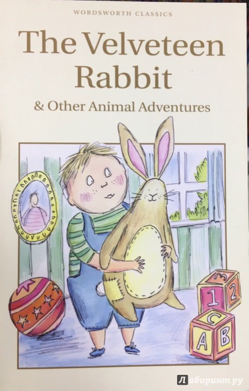 Иллюстрация 12 из 38 для Velveteen Rabbit & Other Animal Adventures | Лабиринт - книги. Источник: Lina