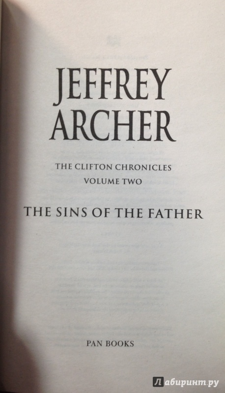Иллюстрация 4 из 9 для Sins of the Father. Clifton Chronicles 2 - Jeffrey Archer | Лабиринт - книги. Источник: Tatiana Sheehan
